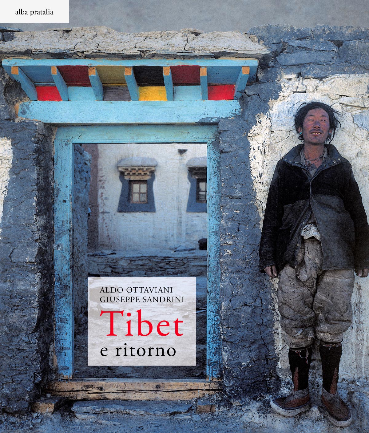 Tibet e ritorno Aldo Ottaviani Giuseppe Sandrini